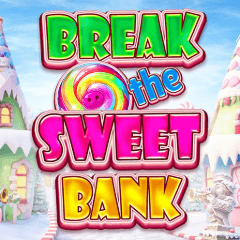 Break The Sweet Bank