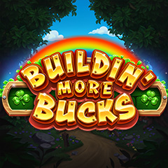 Buildin More Bucks