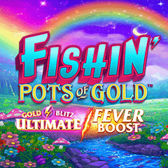 Fishin Pots Of Gold Gold Blitz Ultimate Fever Boost
