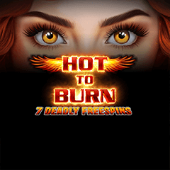 Hot To Burn 7 Deadly Spins