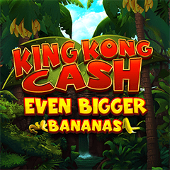 King Kong Cash Even Bigger Bananas