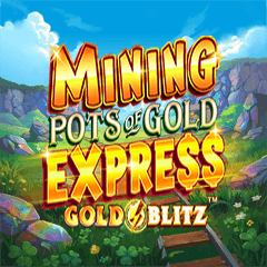 Mining Pots Of Gold Express Gold Blitz