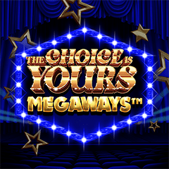 The Choice Is Your Megaways