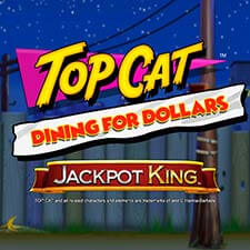 Top Cat Dining For Dollars Jackpot King