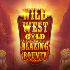Wild West Gold Blazing Bounty
