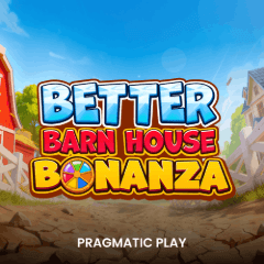 Better Barnhouse Bonanza
