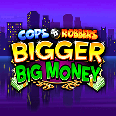 Cops N Robbers Bigger Big Money