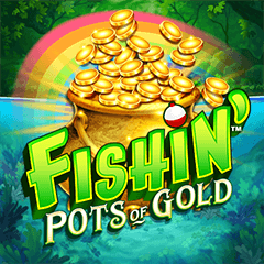 Fishin Pots Of Gold