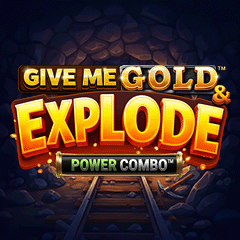 Give Me Gold And Explode Power Combo