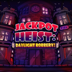 Jackpot Heist Daylight Robbery