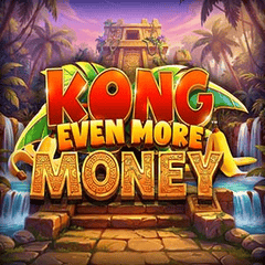 Kong Even More Money