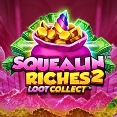 Squealin Riches 2