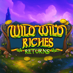 Wild Wild Riches Returns