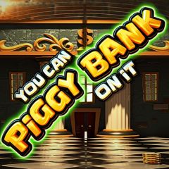 You Can Piggy Bank On It