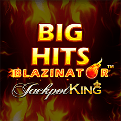 Big Hits Blazinator Jackpot King