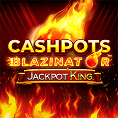 Cashpots Blazinator Jackpot King
